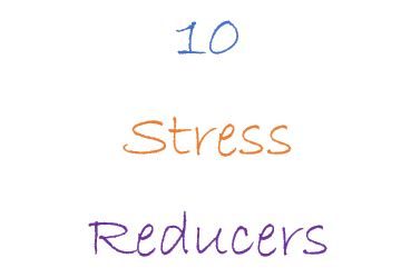 Top 10 Simple Stress Reducers To Try Today