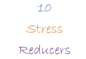 Top 10 Simple Stress Reducers To Try Today